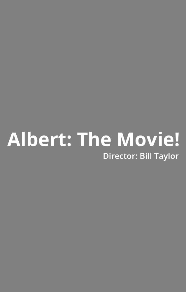 Albert: The Movie!